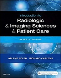 Introduction to Radiologic and Imaging Sciences and Patient Care. 7th Edition