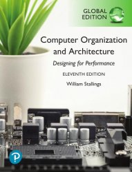 Computer Organization and Architecture: Designing for performance, Global Edition, 11th Edition