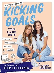 A Girls Guide to Kicking Goals