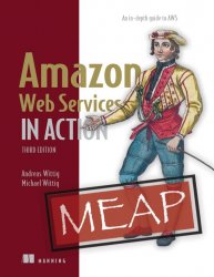 Amazon Web Services in Action, 3rd Edition (MEAP)
