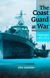 The Coast Guard at War: Vietnam 1965-1975