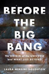 Before the Big Bang: The Origin of Our Universe from the Multiverse