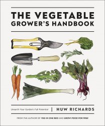 The Vegetable Grower's Handbook: Unearth Your Garden's Full Potential