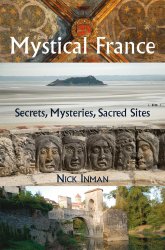 A Guide to Mystical France: Secrets, Mysteries, Sacred Sites