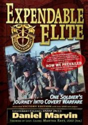 Expendable Elite: One Soldier's Journey into Covert Warfare