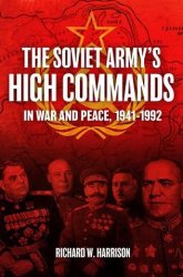 The Soviet Army's High Commands in War and Peace, 19411992