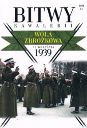 Wola Zbrozkowa 11 wrzesnia 1939 (Bitwy Kawalerii Tom 15)