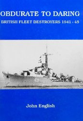 Obdurate to Daring: British Fleet Destroyers 1941-45