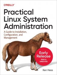 Practical Linux System Administration (Early Release)