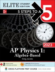 5 Steps to a 5: AP Physics 1 Algebra-Based 2023 Elite Student Edition