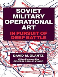 Soviet Military Operational Art In Pursuit of Deep Battle