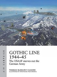 Gothic Line 1944-1945: The USAAF Starves out the German Army (Osprey Air Campaign 31)