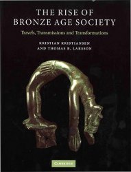 The Rise of Bronze Age Society: Travels, Transmissions and Transformations