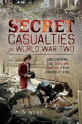 Secret Casualties of World War Two