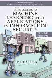 Introduction to Machine Learning with Applications in Information Security 2nd Edition