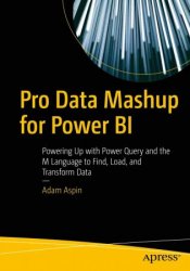 Pro Data Mashup for Power BI: Powering up with Power Query and the M Language to Find, Load, and Transform Data