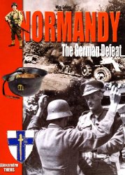 Normandy: The German Defeat August 1st-29, 1944 (Mini-Guides)