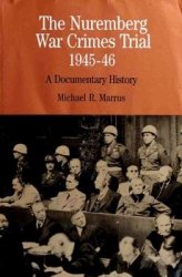 The Nuremberg War Crimes Trial, 1945-46: A Documentary History