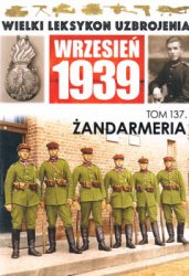 Zandarmeria (Wielki Leksykon Uzbrojenia. Wrzesien 1939 Tom 137)