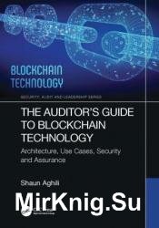 The Auditors Guide to Blockchain Technology: Architecture, Use Cases, Security and Assurance