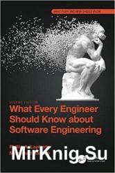 What Every Engineer Should Know about Software Engineering, 2nd Edition