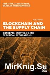 Blockchain and the Supply Chain: Concepts, Strategies and Practical Applications, 2nd Edition