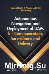 Autonomous Navigation and Deployment of UAVs for Communication, Surveillance and Delivery