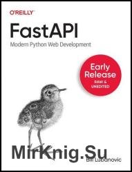 FastAPI: Modern Python Web Development (Early Release)
