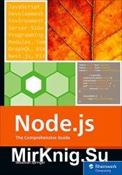 Node.js: The Comprehensive Guide to Server-Side JavaScript Programming