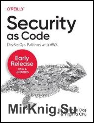 Security as Code: DevSecOps Patterns with AWS (Second Early Release)