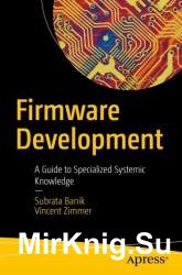 Firmware Development: A Guide to Specialized Systemic Knowledge