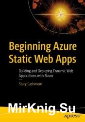 Beginning Azure Static Web Apps: Building and Deploying Dynamic Web Applications with Blazor