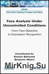 Face Analysis Under Uncontrolled Conditions: From Face Detection to Expression Recognition