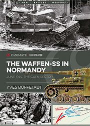 The Waffen-SS in Normandy: June 1944, The Caen Sector (Casemate Illustrated)