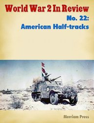 American Half-tracks (World War 2 In Review 22)