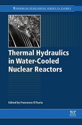 Thermal-Hydraulics of Water Cooled Nuclear Reactors (Woodhead Publishing Series in Energy)