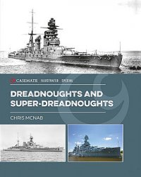 Dreadnoughts and Super-Dreadnoughts (Casemate Illustrated Special)