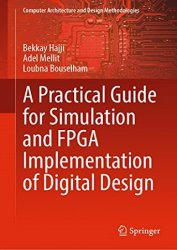 A Practical Guide for Simulation and FPGA Implementation of Digital Design