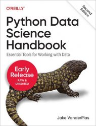 Python Data Science Handbook, 2nd Edition (Early Release)