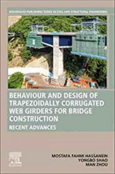 Behavior and Design of Trapezoidally Corrugated Web Girders for Bridge Construction: Recent Advances (Woodhead Publishing Series in Civil and Structur