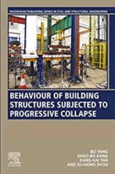 Behaviour of Building Structures Subjected to Progressive Collapse (Woodhead Publishing Series in Civil and Structural Engineering)