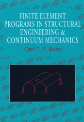 Finite Element Programs in Structural Engineering and Continuum Mechanics (Woodhead Publishing Series in Civil and Structural Engineering)