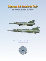 Mirages del Armee de LAir in the Chilean Air Force (Aviation Art & History: Chilean Air Force Book 1)