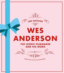 Wes Anderson: The Iconic Filmmaker and His Work