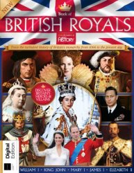 All About History: Book of British Royals - 13th Edition 2022
