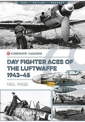Day Fighter Aces of the Luftwaffe 1943-1945 (Casemate Illustrated)