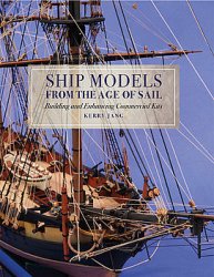 Ship Models From the Age of Sail: Building and Enhancing Commercial Kits