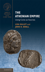 The Athenian Empire: Using Coins as Sources (Guides to the Coinage of the Ancient World)