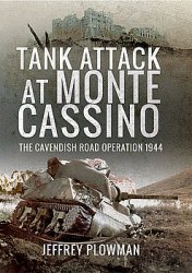 Tank Attack at Monte Cassino: The Cavendish Road Operation 1944