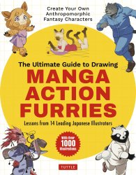 The Ultimate Guide to Drawing Manga Action Furries (With Over 1,000 Illustrations)